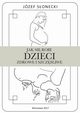 Jak si robi dzieci zdrowe i szczliwe, Jzef Sonecki