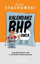 Kalendarz BHP-owca, Maciej Stachowski