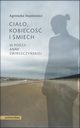 Ciao, kobieco i miech w poezji Anny wirszczyskiej, Agnieszka Stapkiewicz