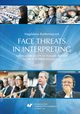 Face threats in interpreting: A pragmatic study of plenary debates in the European Parliament, Magdalena Bartomiejczyk