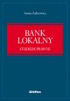 Bank lokalny. Studium prawne, Anna Zelcewicz