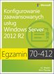 Egzamin 70-412 Konfigurowanie zaawansowanych usug Windows Server 2012 R2, J.c. Mackin, Orin Thomas