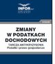 Zmiany w podatkach dochodowych..Tarcza antykryzysowa.Podatki i prawo gospodarcze, Praca zbiorowa