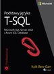 Podstawy jzyka T-SQL Microsoft SQL Server 2016 i Azure SQL Database, Itzik Ben-Gan