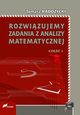 Rozwizujemy zadania z analizy matematycznej. Cz 1, Tomasz Radoycki