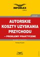 Autorskie koszty uzyskania przychodu ? problemy praktyczne, Tomasz Krywan