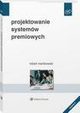 Projektowanie systemw premiowych, Robert Manikowski