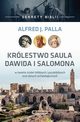 Sekrety Biblii - Krlestwo Saula Dawida i Salomona, Alfred J. Palla