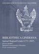 Bibliotheca Lindiana : Samuel Bogumi Linde (1771-1847) pierwszy dyrektor Biblioteki Uniwersyteckiej, 