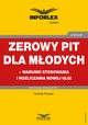 Zerowy PIT dla modych ? warunki stosowania i rozliczania nowej ulgi, Tomasz Krywan