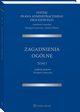 System Prawa Administracyjnego Procesowego. TOM I. Zagadnienia oglne, Grzegorz aszczyca, Andrzej Matan