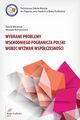 WYBRANE PROBLEMY WSCHODNIEGO POGRANICZA POLSKI WOBEC WYZWA WSPӣCZESNOCI, Dawid Baszczak, Wiesaw Romanowicz