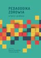 Pedagogika zdrowia w teorii i praktyce, 