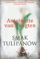 Smak tulipanw, Antoinette van Heugten