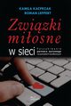 Zwizki miosne w sieci, Roman Leppert, Kamila Kacprzak