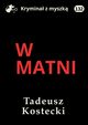 W matni, Tadeusz Kostecki