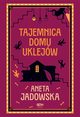 Tajemnica domu Uklejw, Aneta Jadowska