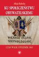 Ku spoeczestwu obywatelskiemu, Alicja Kulecka