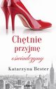 Chtnie przyjm owiadczyny, Katarzyna Bester