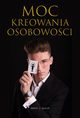 Moc Kreowania Osobowoci, Patryk Szlicht