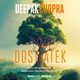 Dostatek. Klucz do spenienia, bogactwa i poczucia szczcia, Deepak Chopra
