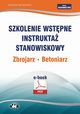 Szkolenie wstpne Instrukta stanowiskowy Zbrojarz. Betoniarz, Bogdan Rczkowski