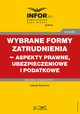 Wybrane formy zatrudnienia ? aspekty prawne, ubezpieczeniowe i podatkowe, Izabela Nowacka