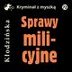 Sprawy milicyjne, Anna Kodziska