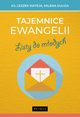Tajemnice Ewangelii. Listy do modych, Ks. Leszek Mateja, Milena Suliga