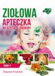 Zioowa Apteczka na Dziecice Choroby. Tom 1, Zbigniew Przybylak