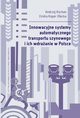 Innowacyjne systemy automatycznego transportu szynowego i ich wdraanie w Polsce, Andrzej Kochan, Emilia Koper-Olecka