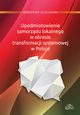 Upodmiotowienie samorzdu lokalnego w okresie transformacji systemowej w Polsce, Sebastian Kozowski