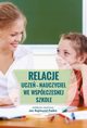 Relacje ucze - nauczyciel we wspczesnej szkole, 