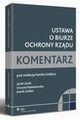 Ustawa o Biurze Ochrony Rzdu. Komentarz, Kamil Zeidler, Jacek Lipski, Urszula Nalaskowska