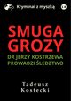 Smuga grozy, Tadeusz Kostecki