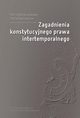 Zagadnienia konstytucyjnego prawa intertemporalnego, Piotr Radziewicz