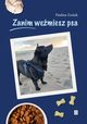 Zanim wemiesz psa, Paulina Zosiuk