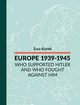 EUROPE 1939-1945 Who supported Hitler and who fought against him, Ewa Kurek