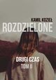 Drugi czas Rozdzielone Tom II, Kamil Kozie
