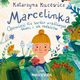 Marcelinka, Katarzyna Kucewicz