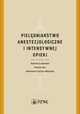 Pielgniarstwo anestezjologiczne i intensywnej opieki, Danuta Dyk, Aleksandra Gutysz-Wojnicka