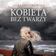 Kobieta bez twarzy, Anna Fryczkowska