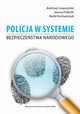 Policja w systemie bezpieczestwa narodowego, Andrzej Czupryski, Janusz Falecki, Rafa Kochaczyk