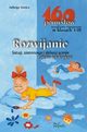 Rozwijanie fantazji, zainteresowa i zdolnoci uczniw. Zajcia relaksujce - 160 pomysw na nauczanie zintegrowane w klasach I-III, Jadwiga Stasica