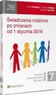 wiadczenia rodzinne po zmianach od 1 stycznia 2016 r., Krystyna Tymorek, Anna Kawecka, Krzysztof witaa