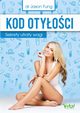 Kod otyoci. Sekrety utraty wagi, Jason Fung