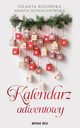 Kalendarz adwentowy, Marta Jednachowska, Jolanta Kosowska