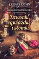 Dzwonki gwiazdki i somki, Renata Kosin