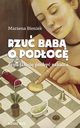 Rzu bab o podog, Marzena Bieniek