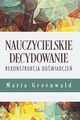 Nauczycielskie decydowanie, Maria Groenwald